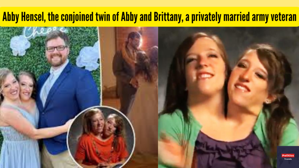 Abby Hensel, the conjoined twin of Abby and Brittany, a privately married army veteran